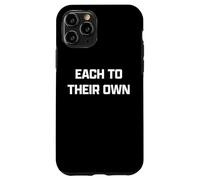 Funny British Phrase Each to Their Own Coque pour iPhone 11 Pro