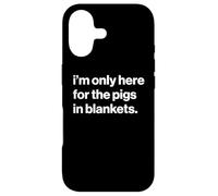Funny British Phrase I'm Only Here for The Pigs in Blankets Coque pour iPhone 17