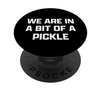 Funny British Slang A Bit of A Pickle PopSockets PopGrip Adhésif