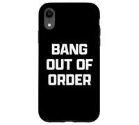 Funny British Slang Bang Out of Order Coque pour iPhone XR