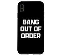 Funny British Slang Bang Out of Order Coque pour iPhone XS Max