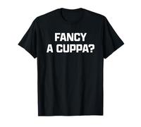 Funny British Slang Fancy A Cuppa? T-Shirt