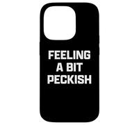Funny British Slang Feeling A Bit Peckish Coque pour iPhone 14 Pro