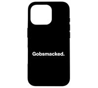 Funny British Slang Gobsmacked Coque pour iPhone 16 Pro