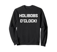 Funny British Slang Holibobs O'Clock Sweatshirt