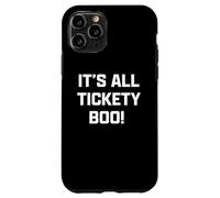 Funny British Slang It's All Tickety Boo! Coque pour iPhone 11 Pro