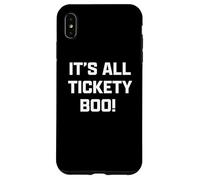 Funny British Slang It's All Tickety Boo! Coque pour iPhone XS Max
