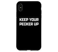 Funny British Slang Keep Your Pecker Up Coque pour iPhone XS Max
