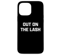 Funny British Slang Out on The Lash Coque pour iPhone 13 Pro Max