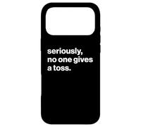 Funny British Slang Seriously, No One Gives A Toss Coque pour iPhone 17 Pro Max