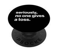 Funny British Slang Seriously, No One Gives A Toss PopSockets PopGrip Adhésif