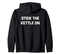 Funny British Slang Stick The Kettle on Sweat à Capuche