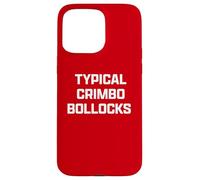 Funny British Slang Typical Crimbo Bollocks Coque pour iPhone 15 Pro Max