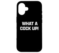 Funny British Slang What A Cock Up Coque pour iPhone 16