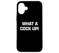 Funny British Slang What A Cock Up Coque pour iPhone 16 Plus
