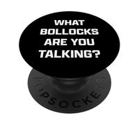 Funny British Slang What Bollocks are You Talking? PopSockets PopGrip Adhésif
