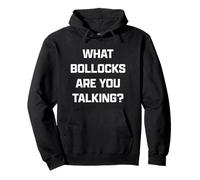 Funny British Slang What Bollocks are You Talking? Sweat à Capuche