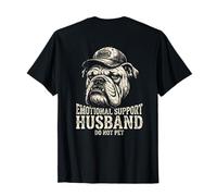 Funny Bulldog Emotional Support Husband Do Not Pet (on Back) T-Shirt