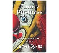 Funny Business: Don't Be Afraid Of The Clowns (Fantasy Playground)