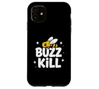 Funny Buzz Kill Bee Pun Sarcastic Graphic Coque pour iPhone 11