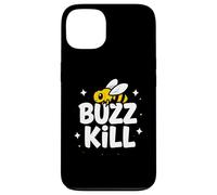 Funny Buzz Kill Bee Pun Sarcastic Graphic Coque pour iPhone 13