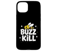Funny Buzz Kill Bee Pun Sarcastic Graphic Coque pour iPhone 15 Plus