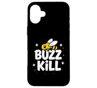 Funny Buzz Kill Bee Pun Sarcastic Graphic Coque pour iPhone 16 Plus