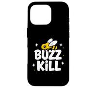 Funny Buzz Kill Bee Pun Sarcastic Graphic Coque pour iPhone 16 Pro
