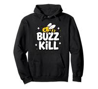 Funny Buzz Kill Bee Pun Sarcastic Graphic Sweat à Capuche