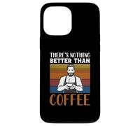 Funny Caffeine Barista There's Nothing Better Than Coffee Coque pour iPhone 13 Pro Max