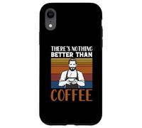 Funny Caffeine Barista There's Nothing Better Than Coffee Coque pour iPhone XR
