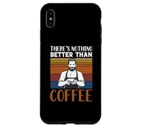 Funny Caffeine Barista There's Nothing Better Than Coffee Coque pour iPhone XS Max