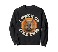 Funny Capybara I Woke Up Like This Sleepy Fired Mood Sweatshirt