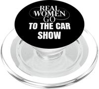 Funny Car Show Lover Real Women Go to The Car Show PopSockets PopGrip pour MagSafe