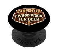 Funny Carpenter I Wood Work pour Les Amateurs de bière Woodworker Pun PopSockets PopGrip Adhésif