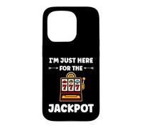 Funny Casino Quote gamling I'm Here for Jackpot Coque pour iPhone 15 Pro