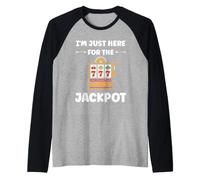 Funny Casino Quote gamling I'm Here for Jackpot Manche Raglan