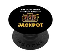 Funny Casino Quote gamling I'm Just Here for Jackpot PopSockets PopGrip Adhésif
