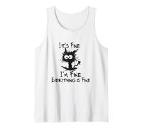 Funny Cat Lover It's Fine I'm Fine Everything is Fine Débardeur