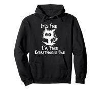 Funny Cat Lover It's Fine I'm Fine Everything is Fine Sweat à Capuche