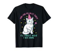 Funny Cat Meme Next Trick J'oublierai ce Que Je Fais T-Shirt