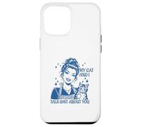 Funny Cat Mom Cat Lovers Mes Chats et Moi parlons de toi Coque pour iPhone 12 Pro Max