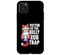 Funny Cat Victim of The Belly Rub Trap Kitten Joke Coque pour iPhone 11 Pro Max