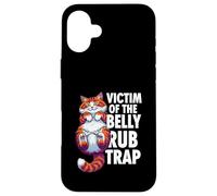 Funny Cat Victim of The Belly Rub Trap Kitten Joke Coque pour iPhone 16 Plus