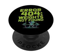 Funny Caution Error 404 Funny Gym Blagues Poids introuvables PopSockets PopGrip Adhésif