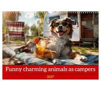 Funny charming animals as campers (Wall Calendar 2027 DIN A3 landscape), CALVENDO 12 Month Wall Calendar: Funny animals enjoy the camper lifestyle with humorous slogans
