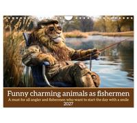 Funny charming animals as fishermen (Wall Calendar 2027 DIN A4 landscape), CALVENDO 12 Month Wall Calendar: Funny animals sit in fishing outfits at a lake fishing, accompanied by humorous sayings