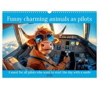 Funny charming animals as pilots (Wall Calendar 2026 DIN A3 landscape), CALVENDO 12 Month Wall Calendar: A must for all pilots who want to start the day with a smile