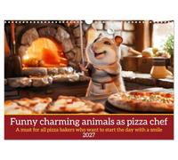 Funny charming animals as pizza chef (Wall Calendar 2027 DIN A3 landscape), CALVENDO 12 Month Wall Calendar: A must for all pizza bakers and pizzeria owners