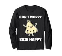 Funny Cheese France Food Quote Dont Worry Brie Manche Longue